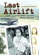 Last Airlift: A Vietnamese Orphan