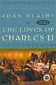 The Loves of Charles II: The Stuart Saga, Jean Plaidy 
