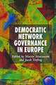 Democratic Network Governance in Europe, Edited by Martin Marcussen and Jacob Torfing 
