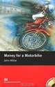 Money for a Motorbike: Beginner Level (+ CD-ROM), John Milne 