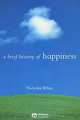 A Brief History of Happiness, Nicholas White 
