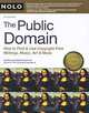 The Public Domain: How to Find and Use Copyright Free Writings, Music, Art & More, Stephen Fishman J.D. 