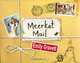 Meerkat Mail, Emily Gravett 