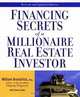 Financing Secrets of a Millionaire Real Estate Investor, William Bronchick, Gary Licata 