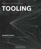 Pamphlet Architecture 27: Tooling, Benjamin Aranda, Chris Lasch 