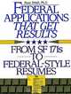 Federal Applications That Get Results: From SF 171s to Federal-Style Resumes, Russ Smith 