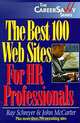 The Best 100 Web Sites for HR Professionals, Ray Schreyer and John McCarter 