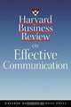 Harvard Business Review on Effective Communication, Ralph G. Nichols, Leonard A. Stevens, Fernando Bartolome, Chris Argyris 