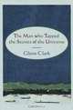 The Man who Tapped the Secrets of the Universe, Glenn Clark 