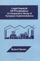Legal Aspects of Privatisation: A Comparative Study of European Implementations, Bulent Seven 