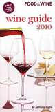 Food and Wine: Wine Guide 2010, Anthony Giglio 