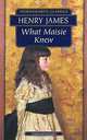 What Maisie Knew, Henry James 