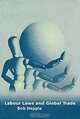 Labour Laws and Global Trade, Bob Hepple 