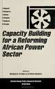 Capacity Building for a Reforming African Power Sector, 