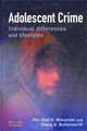 Adolescent Crime: Individual Differences and Lifestyles, Per-Olof H. Wikstrom and David A. Butterworth 