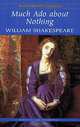 Much Ado About Nothing, William Shakespeare 