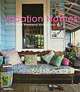 Vacation Homes and Perfect Weekend Hideaways, Karen Howes 