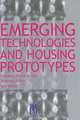 Emerging Technologies and Housing Prototypes, Salvador Perez Arroyo, Rossana Atena, Igor Kebel 