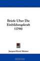 Briefe Uber Die Einbildungskraft (1794), Jacques-Henri Meister 