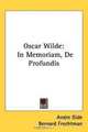 Oscar Wilde: In Memoriam, De Profundis, Andre Gide 