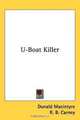 U-Boat Killer, Donald Macintyre 
