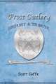 Frost Cutlery History & Tribute, Scott Cuffe 