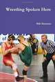 Wrestling Spoken Here, Milt Sherman 
