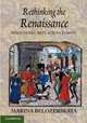 Rethinking the Renaissance: Burgundian Arts across Europe, Marina Belozerskaya 