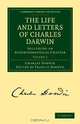 The Life and Letters of Charles Darwin: Volume 1: Including an Autobiographical Chapter (Cambridge Library Collection - Life Sciences), Charles Darwin 