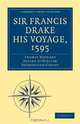 Sir Francis Drake His Voyage, 1595 (Cambridge Library Collection - Travel and Exploration), Thomas Maynard 