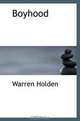 Boyhood, Warren Holden 
