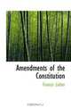Amendments of the Constitution, Francis Lieber 