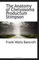 The Anatomy of Chelyosoma Productum Stimpson, Frank Watts Bancroft 