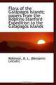 Flora of the Galapagos Islands; papers from the Hopkins-Stanford Expedition to the Galapagos Islands, Robinson, B. L. (Benjamin Lincoln) 