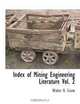 Index of Mining Engineering Literature Vol. 2, Walter R. Crane 