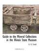 Guide to the Mineral Collections in the Illinois State Museum, A. R. Crook 