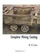 Complete Mining Catalog, W. M. Foote 