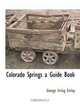 Colorado Springs a Guide Book, George Irving Finlay 