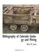 Bibliography of Colorado Geology and Mining, Olive M. Jones 