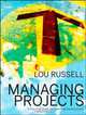 Managing Projects: A Practical Guide for Learning Professionals, Lou Russell 