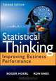 Statistical Thinking: Improving Business Performance (Wiley and SAS Business Series), Roger Hoerl, Ron D. Snee 