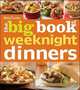 Betty Crocker The Big Book of Weeknight Dinners (Betty Crocker Big Book), Betty Crocker 