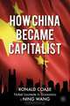 How China Became Capitalist (International Economic Association), Ronald Coase, Ning Wang 