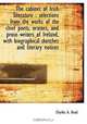 The cabinet of Irish literature: selections from the works of the chief poets, orators, and prose writers of Ireland, with biographical sketches and literary notices, Charles A. Read 