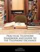 Practical Telephone Handbook and Guide to the Telephone Exchange, J Poole 