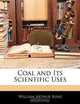 Coal and Its Scientific Uses, William Arthur Bone 