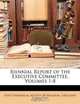 Biennial Report of the Executive Committee, Volumes 1-8, 