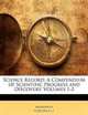 Science Record: A Compendium of Scientific Progress and Discovery, Volumes 1-2, Anonymous 
