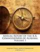 Annual Report of the R.R. Commissioners of Alabama, Volume 1, 
