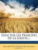 Essai Sur Les Principes De La Greffe.... (French Edition), Jean-Baptiste Cabanis De Salagnac 
